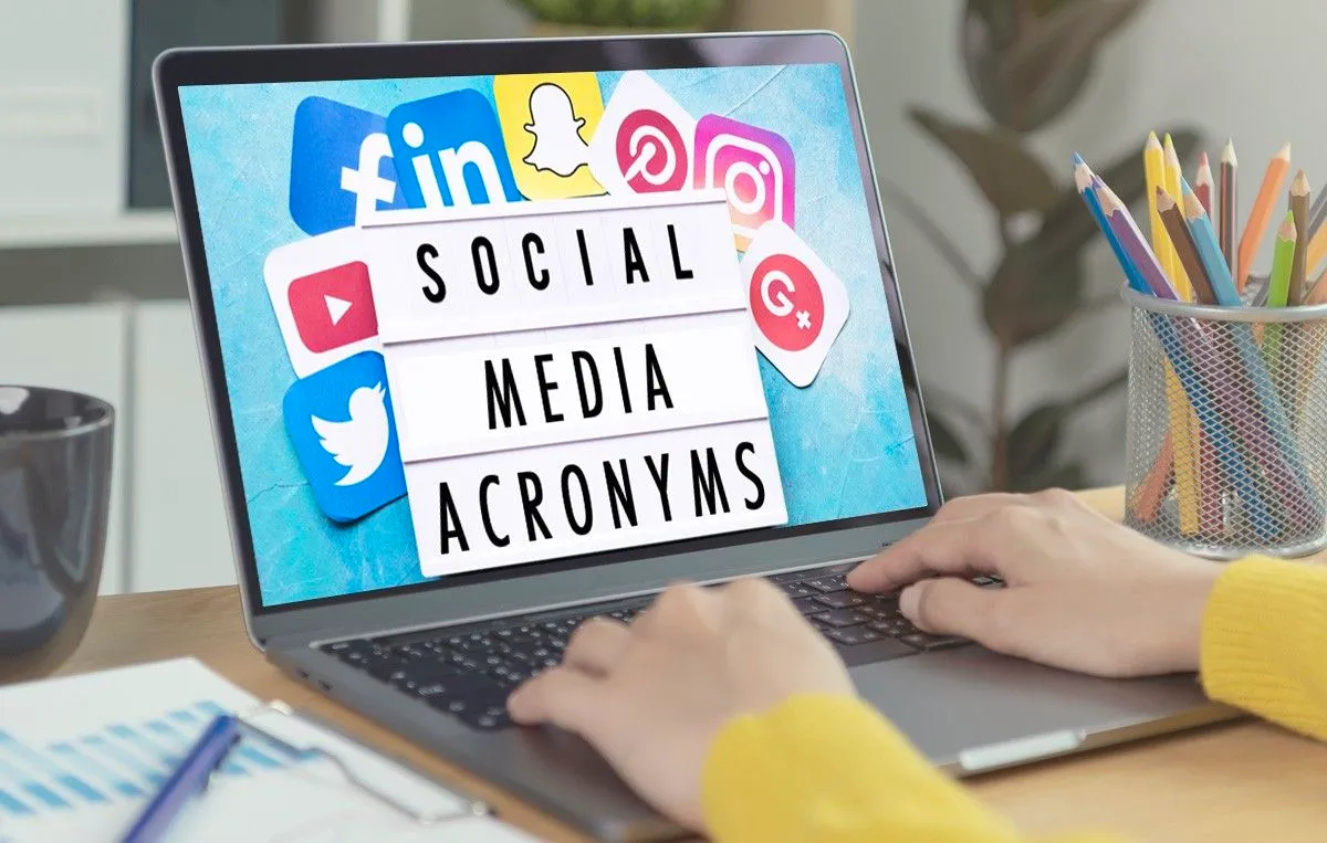 Social Media Acronyms Every Marketer Needs to Know